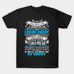 He Will Alway Be My Daddy T-Shirt